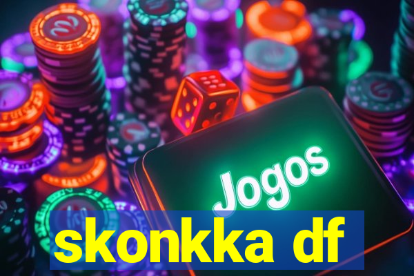 skonkka df